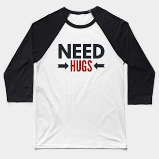 Long hugs Please! Baseball T-Shirt